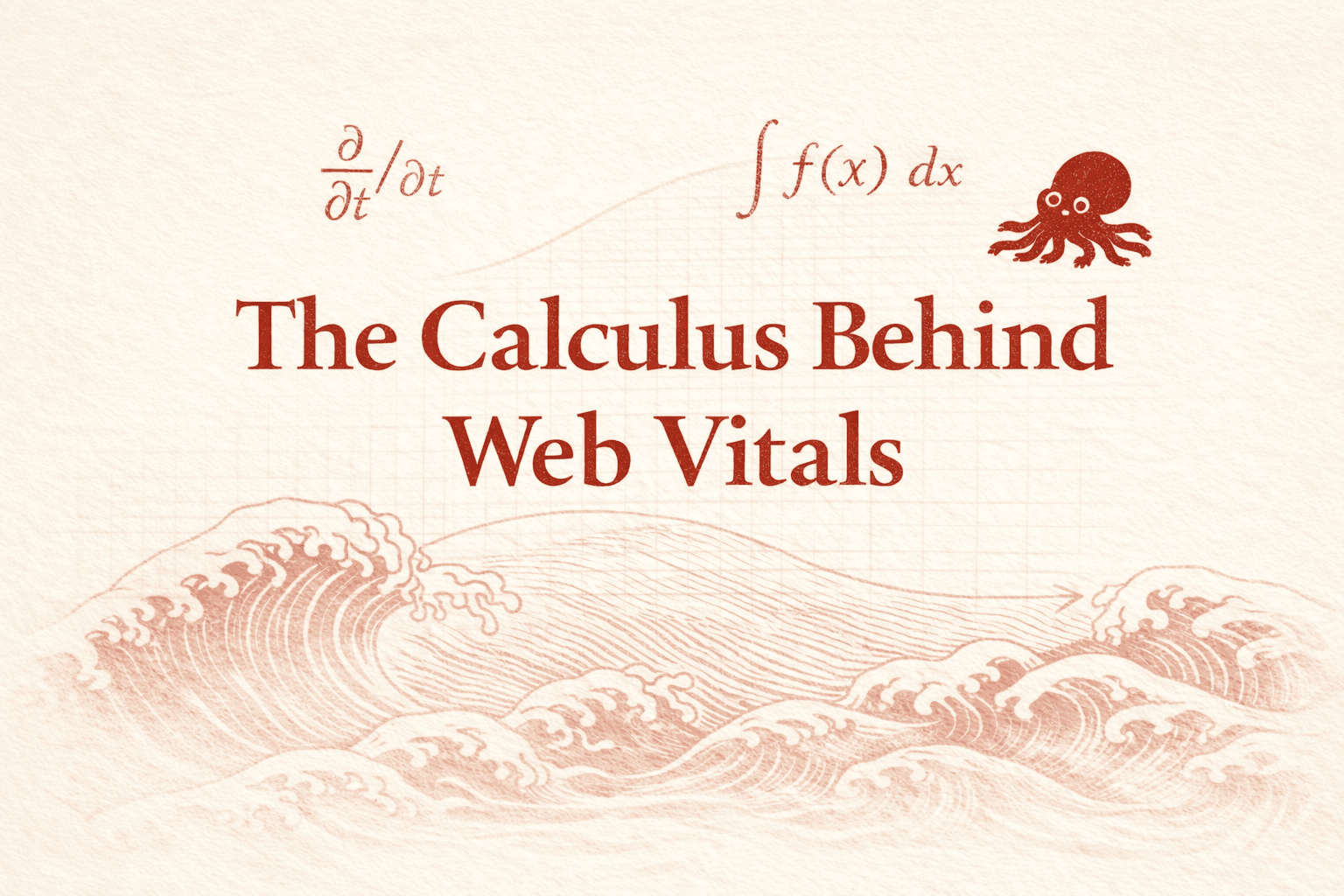 The Calculus Behind Web Vitals